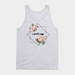 Floral Geometric "I Need a Nap" Funny Shirt Tank Top